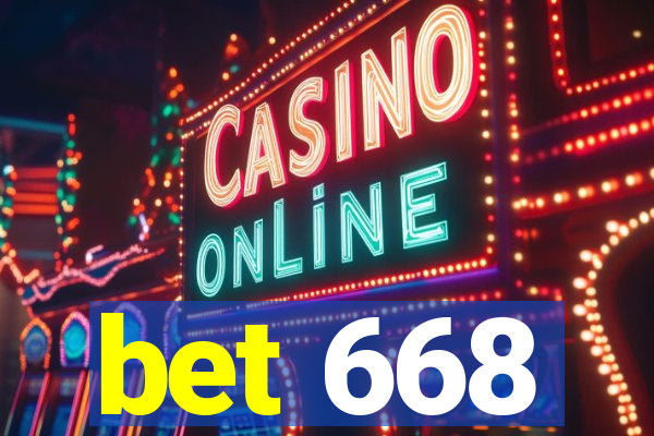 bet 668